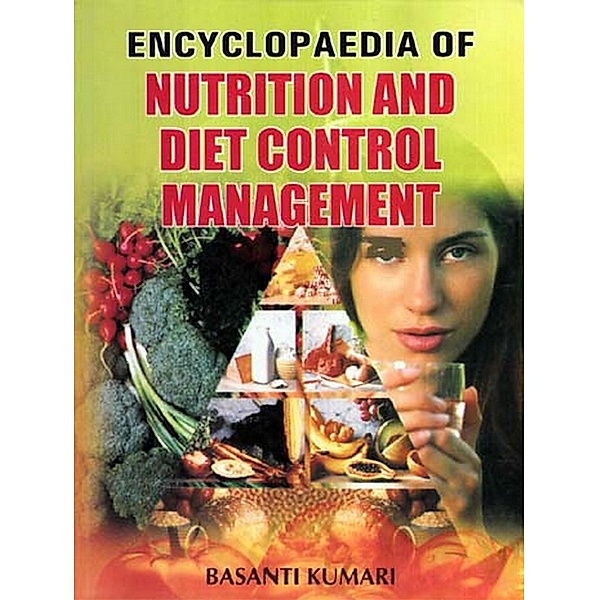 Encyclopaedia of Nutrition and Diet Control Management, Basanti Kumari