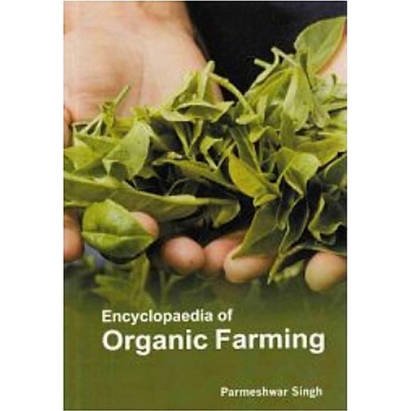 Encyclopaedia Of Organic Farming, Parmeshwar Singh