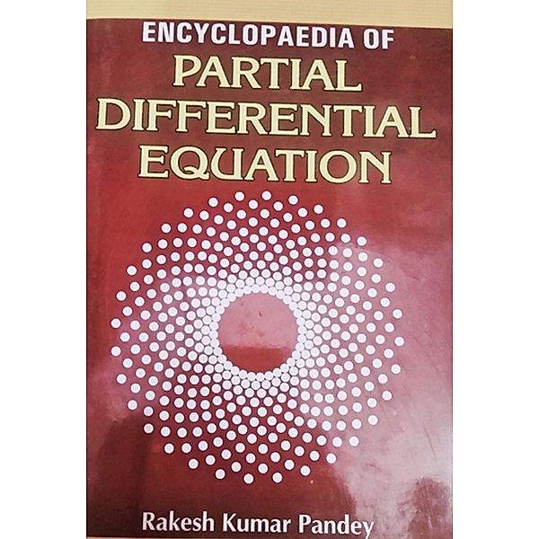 Encyclopaedia Of Partial Differential Equation, Rakesh Kumar Pandey