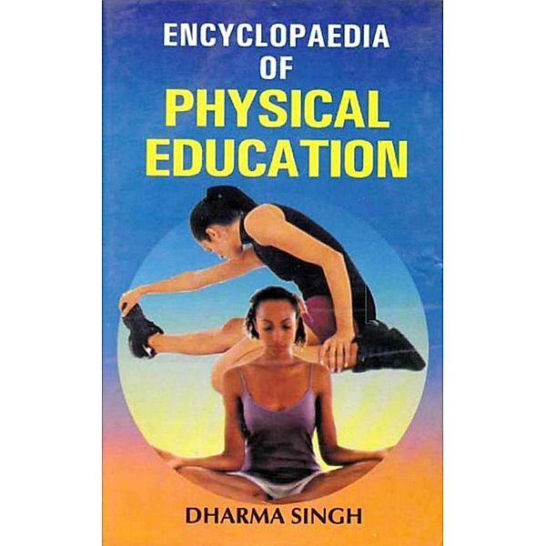 Encyclopaedia of Physical Education, Dharma Singh