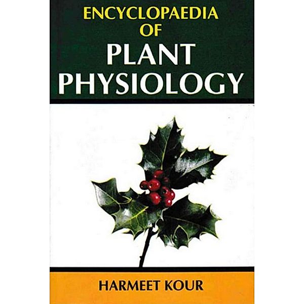 Encyclopaedia of Plant Physiology, Harmeet Kour