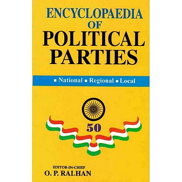 Encyclopaedia Of Political Parties India-Pakistan-Bangladesh, National - Regional - Local (Shiromani Akali Dal), O. P. Ralhan