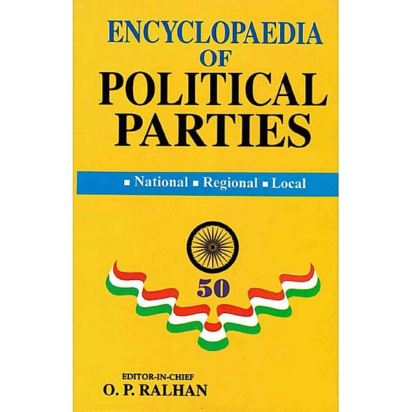 Encyclopaedia Of Political Parties India-Pakistan-Bangladesh, National - Regional - Local (Indian National Congress), O. P. Ralhan