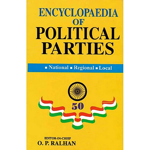 Encyclopaedia Of Political Parties Post-Independence India (Swatantra Party 1959-1966), O. P. Ralhan