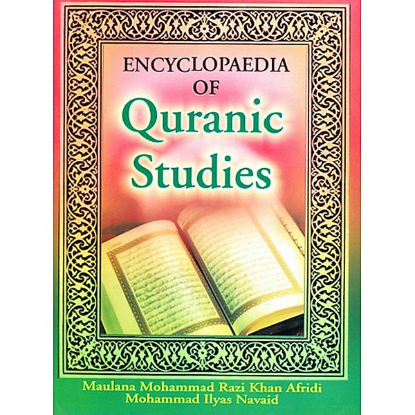 Encyclopaedia Of Quranic Studies (Dictionary Of Holy Quran) Part-1, Maulana Mohammad Razi Khan Afridi, Mohammad Ilyas Navaid