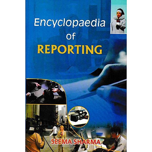 Encyclopaedia of Reporting, Seema Sharma