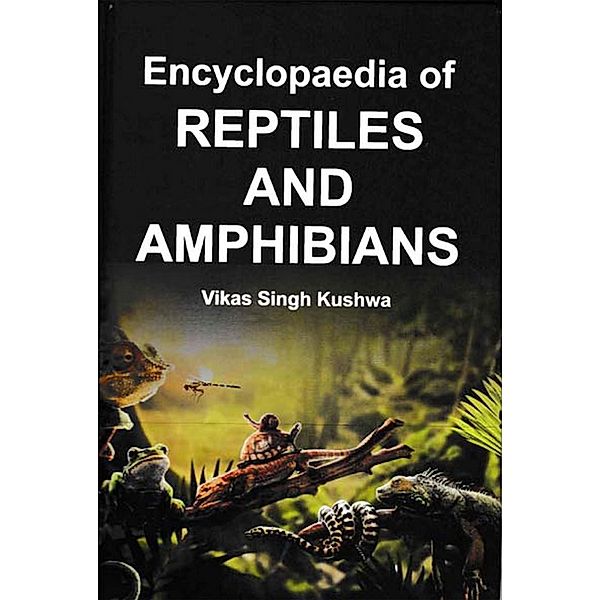 Encyclopaedia Of Reptiles And Amphibians, Vikas Singh Kushwa