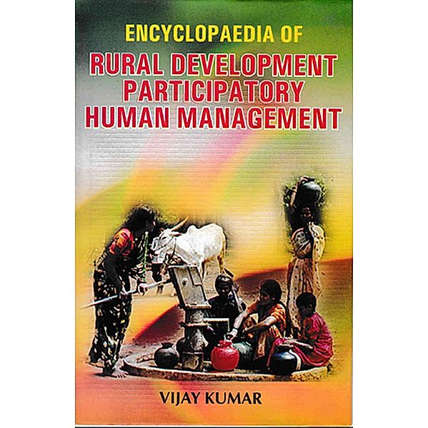 Encyclopaedia Of Rural Development Participatory Human Management, Vijay Kumar