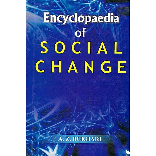 Encyclopaedia of Social Change, A. Z. Bukhari