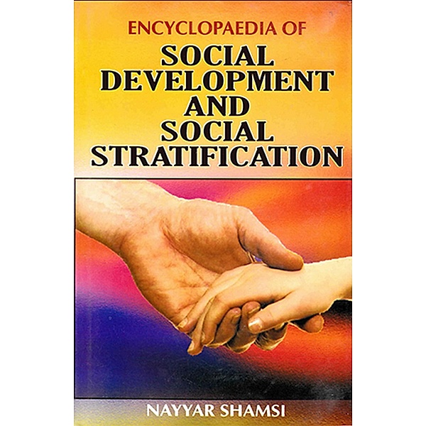 Encyclopaedia of Social Development and Social Stratification (Elements of Social Evils), Nayyar Shamsi
