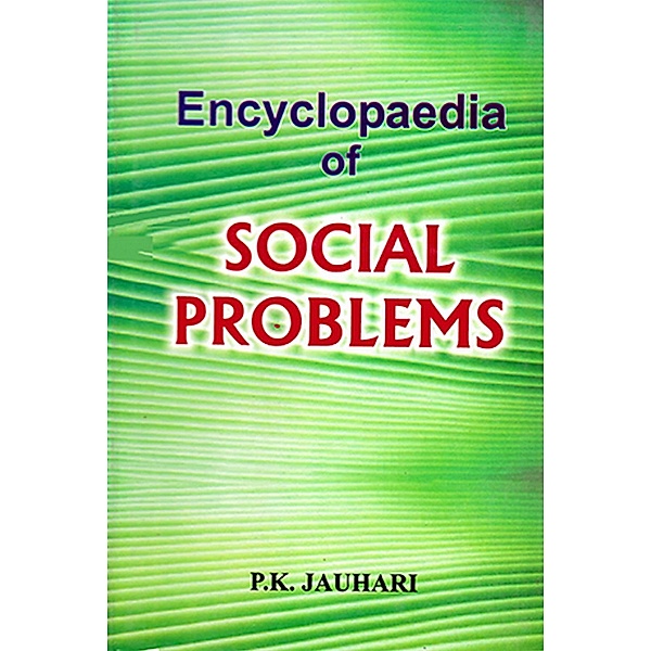 Encyclopaedia of Social Problems, P. K. Jauhari