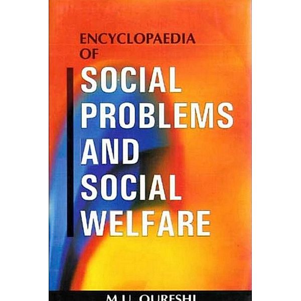 Encyclopaedia Of Social Problems And Social Welfare (Elements Of Social Welfare), M. U. Qureshi