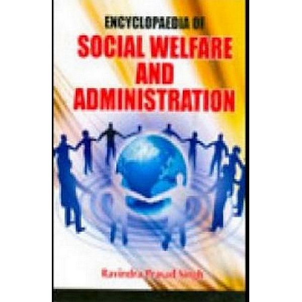 Encyclopaedia Of Social Welfare And Administration, Ravindra Prasad Singh