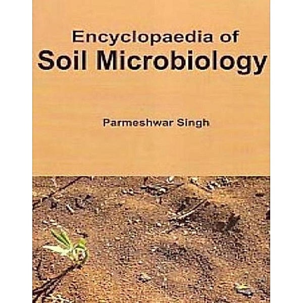 Encyclopaedia Of Soil Microbiology, Parmeshwar Singh