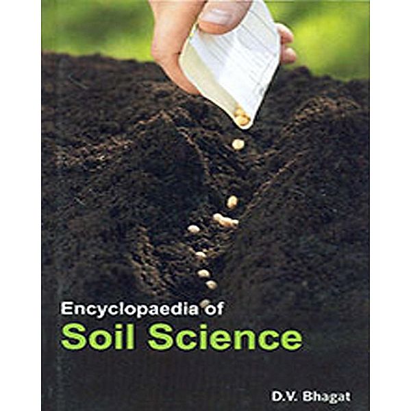 Encyclopaedia Of Soil Science, D. V. Bhagat