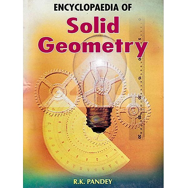 Encyclopaedia Of Solid Geometry, R. K. Pandey