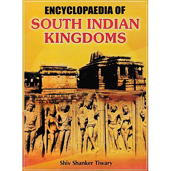 Encyclopaedia of South Indian Kingdoms, Shiv Shanker Tiwary