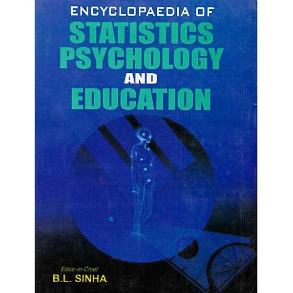 Encyclopaedia of Statistics, Psychology and Education (Educational Psychology: An Introduction), B. L. Sinha