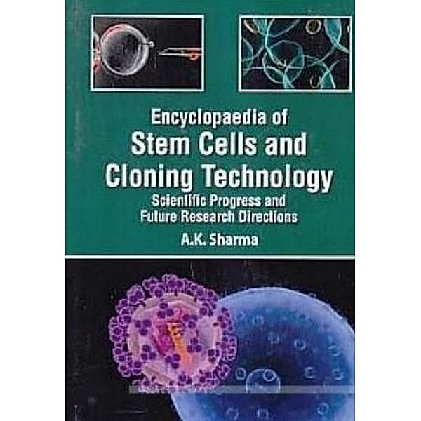 Encyclopaedia Of Stem Cells And Cloning Technology Scientific Progress And Future Research Directions Cell Culture Techniques In Tissue Engineering, A. K. Sharma