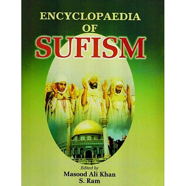 Encyclopaedia of Sufism (Sufism in South India & Punjab), Masood Ali Khan, S. Ram