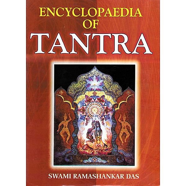 Encyclopaedia of Tantra, Swami Ramashankar Das