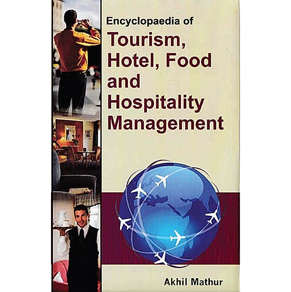 Encyclopaedia of Tourism, Hotel, Food and Hospitality Management (Tourism Promotion Organizations), Akhil Mathur