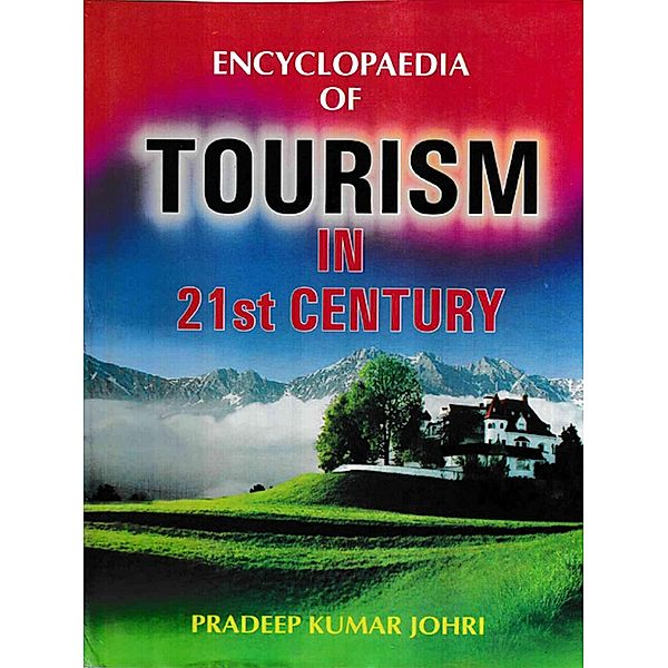 Encyclopaedia of Tourism in 21st Century (Tourism Management), Pradeep Kumar Johri