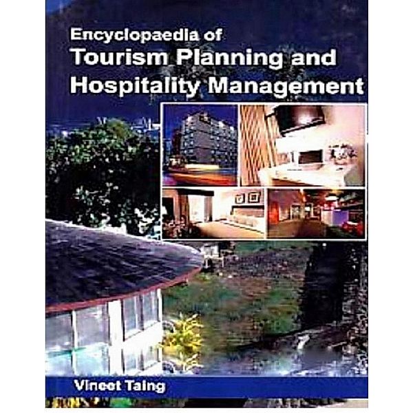 Encyclopaedia Of Tourism Planning And Hospitality Management, Vineet Taing
