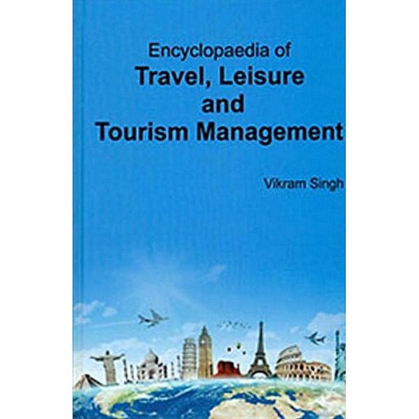 Encyclopaedia Of Travel, Leisure And Tourism Management, Vikram Singh