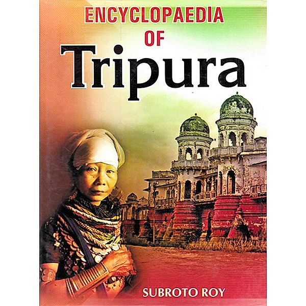 Encyclopaedia of Tripura, Subroto Roy