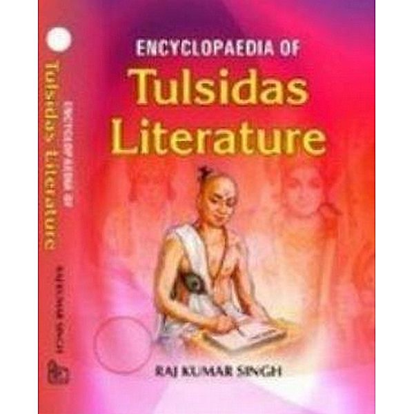 Encyclopaedia Of Tulsidas Literature, Raj Kumar Singh