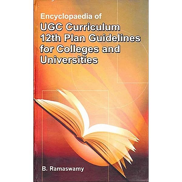 Encyclopaedia of UGC Curriculum 12th Plan Guidelines for Colleges and Universities, B. Ramaswamy