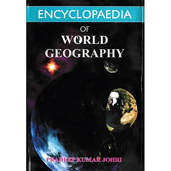 Encyclopaedia Of World Geography, Pradeep Kumar Johri