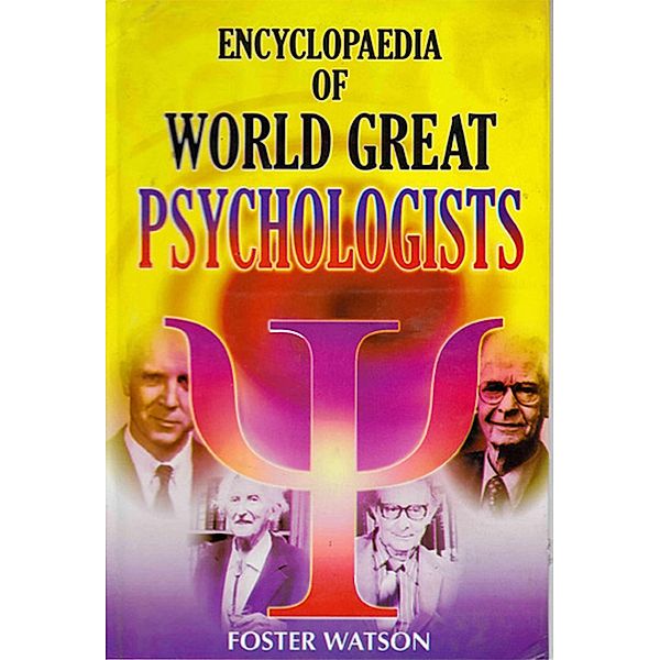 Encyclopaedia of World Great Psychologists  (F-G), Foster Watson