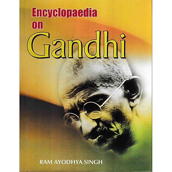 Encyclopaedia on Gandhi, Ram Ayodhya Singh