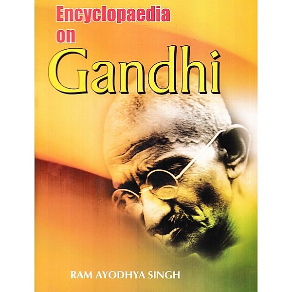 Encyclopaedia on Gandhi, Ram Ayodhya Singh
