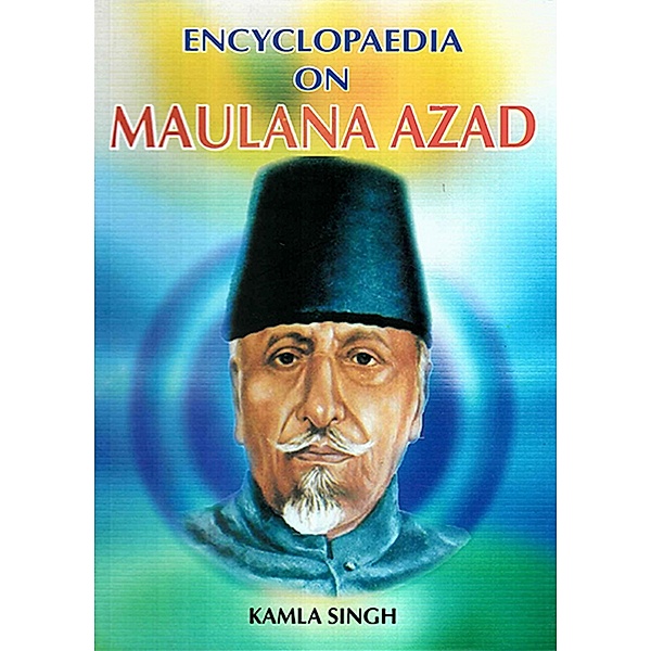 Encyclopaedia on Maulana Azad, Kamla Singh
