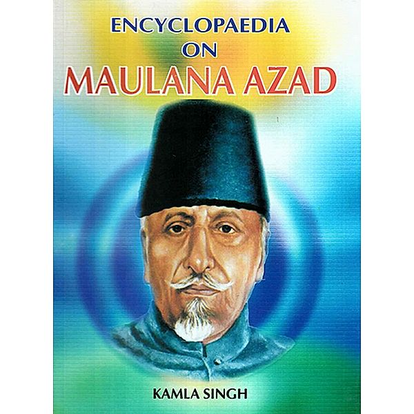 Encyclopaedia on Maulana Azad, Kamla Singh