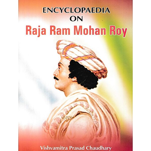 Encyclopaedia on Raja Ram Mohan Roy, Vishvamitra Prasad Chaudhary