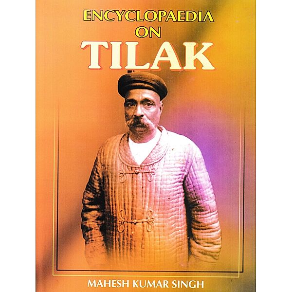 Encyclopaedia on Tilak, Mahesh Kumar Singh