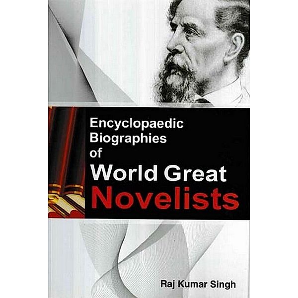 Encyclopaedic Biographies Of World Great Novelists, Raj Kumar Singh