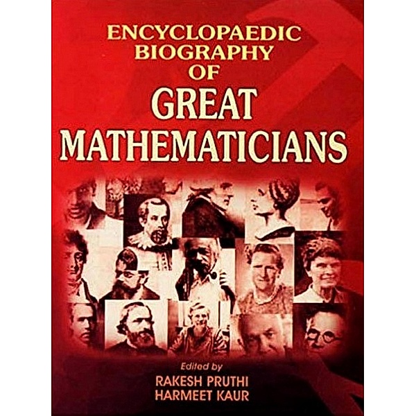 Encyclopaedic Biography Of Great Mathematicians, Rakesh Pruthi, Harmeet Kaur