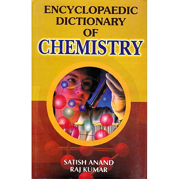 Encyclopaedic Dictionary of Chemistry (Drugs), Satish Anand, Raj Kumar