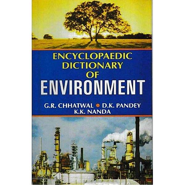 Encyclopaedic Dictionary Of Environment (A-G), G. R. Chhatwal, D. K. Pandey