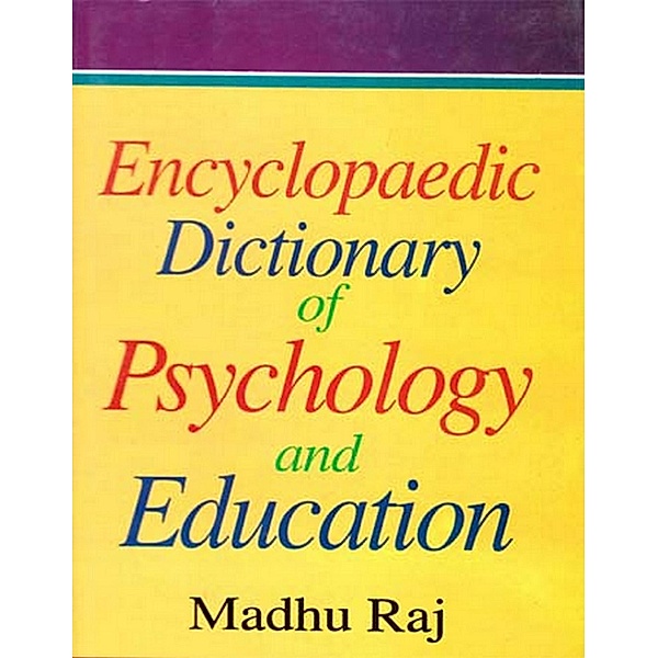 Encyclopaedic Dictionary of Psychology And Education (D-L), Madhu Raj