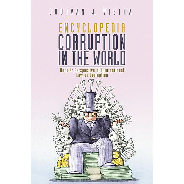 Encyclopedia Corruption in the World, Judivan J. Vieira