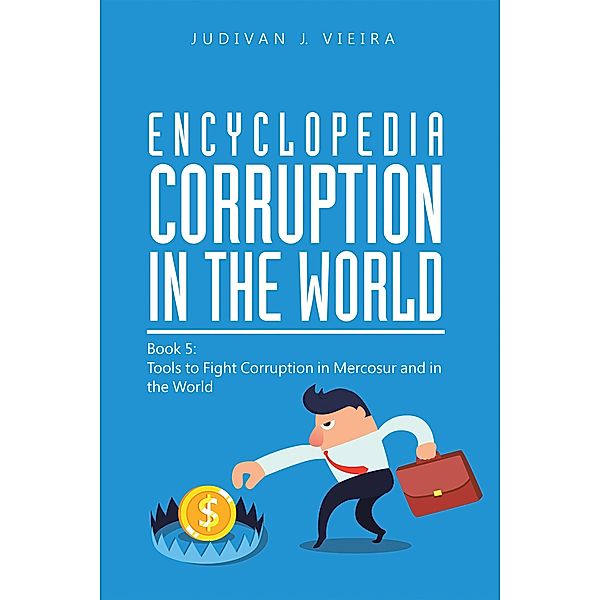 Encyclopedia Corruption in the World, Judivan J. Vieira