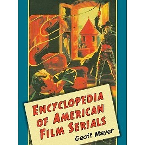 Encyclopedia of American Film Serials, Geoff Mayer