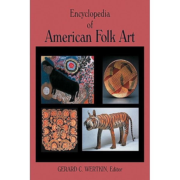 Encyclopedia of American Folk Art