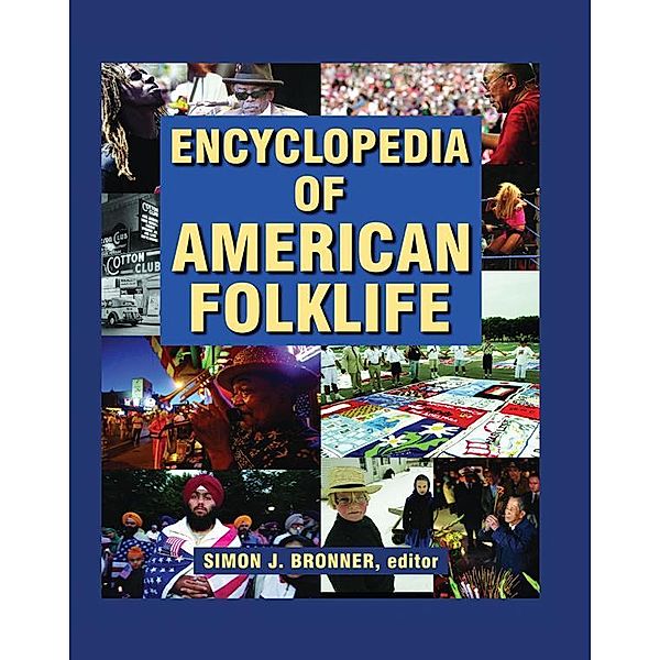 Encyclopedia of American Folklife, Simon J Bronner